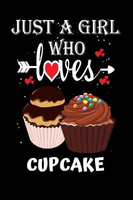 Book cover for Just a Girl Who Loves Cupcake