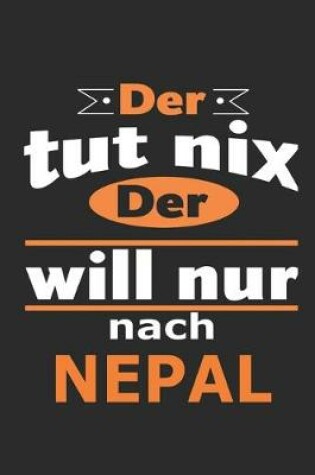 Cover of Der tut nix Der will nur nach Nepal