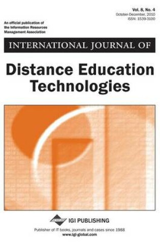 Cover of International Journal of Distance Education Technologies, Vol 8 ISS 4