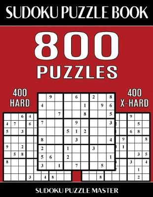 Book cover for Sudoku Puzzle Book 800 Puzzles, 400 Hard and 400 Extra Hard