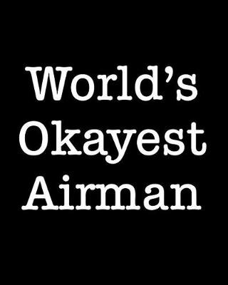 Book cover for World's Okayest Airman