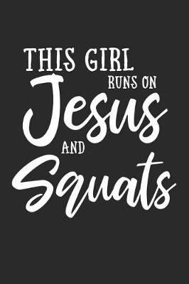 Book cover for This Girl Runs on Jesus and Squats