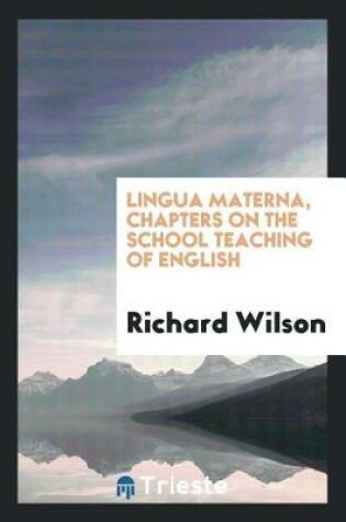 Cover of Lingua Materna, Chapters on the School Teaching of English