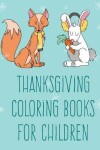 Book cover for Thanksgiving Coloring Books For Children