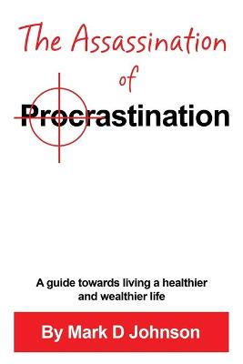 Book cover for The Assassination of Procrastination