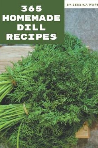 Cover of 365 Homemade Dill Recipes