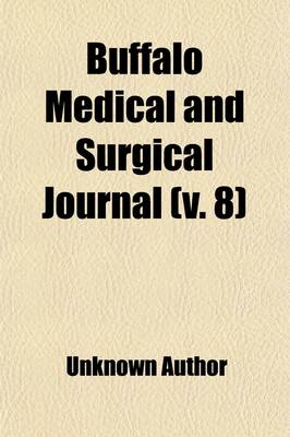 Book cover for Buffalo Medical and Surgical Journal (Volume 8)