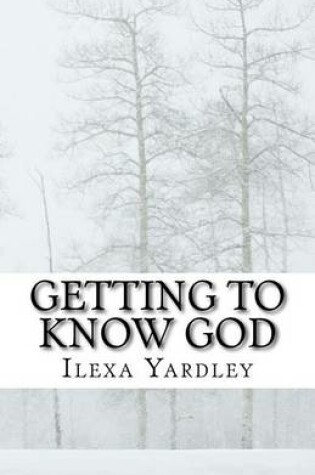 Cover of Getting to Know God