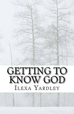 Book cover for Getting to Know God