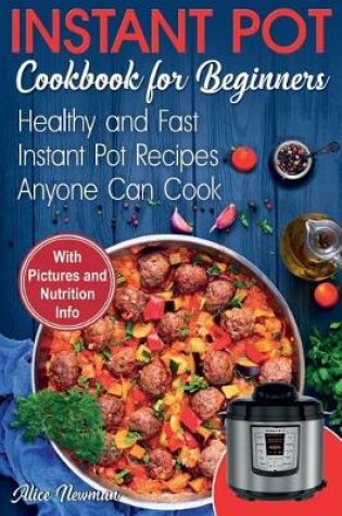 Cover of Instant Pot Cookbook for Beginners