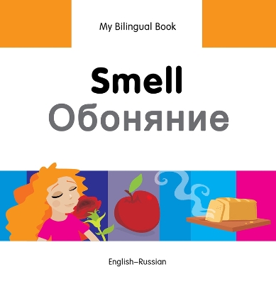 Book cover for My Bilingual Book -  Smell (English-Russian)