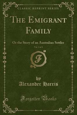 Book cover for The Emigrant Family, Vol. 2 of 3