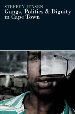 Cover of Gangs, Politics and Dignity in Cape Town