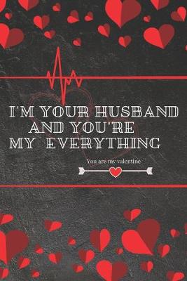 Book cover for I'm your husband and you're my everything