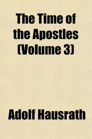 Cover of The Time of the Apostles (Volume 3)