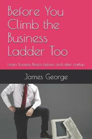 Cover of Before You Climb the Business Ladder Too