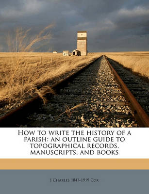 Book cover for How to Write the History of a Parish