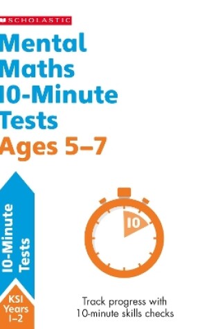 Cover of Mental Maths 10-Minute Tests Ages 5-7