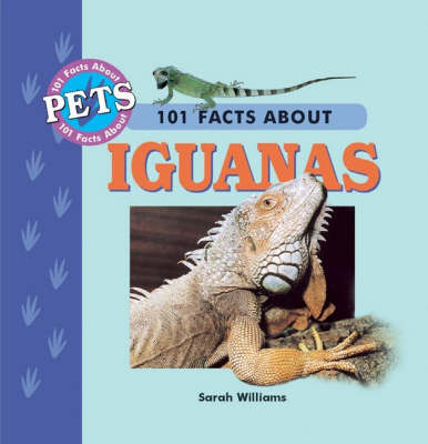 Book cover for 101 Facts About Iguanas