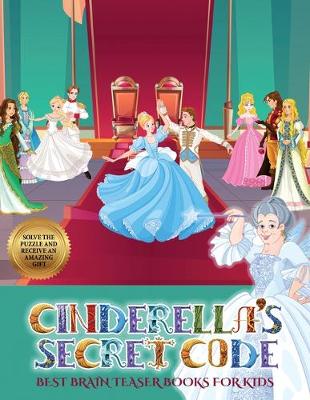 Book cover for Best Brain Teaser Books for Kids (Cinderella's secret code)