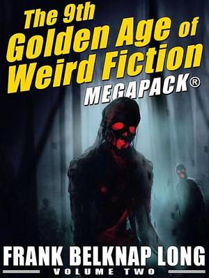 Book cover for The 9th Golden Age of Weird Fiction Megapack(r)