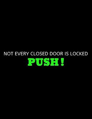 Book cover for Not Every Closed Door Is Locked - Push