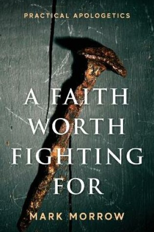 Cover of A Faith Worth Fighting For