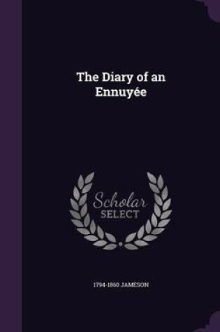 Cover of The Diary of an Ennuyee