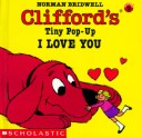 Book cover for Clifford's Tiny Pop-Up, I Love You