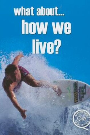Cover of What About... How We Live?