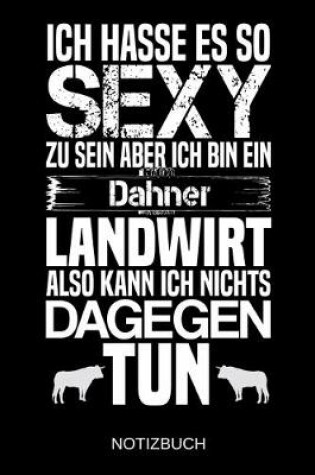 Cover of Ich hasse es so sexy zu sein aber ich bin ein Dahner Landwirt also kann ich nichts dagegen tun