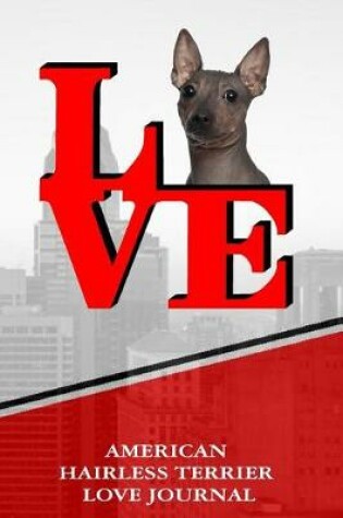 Cover of American Hairless Terrier Love Journal