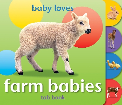 Book cover for Baby Loves Tab Books: Farm Babies