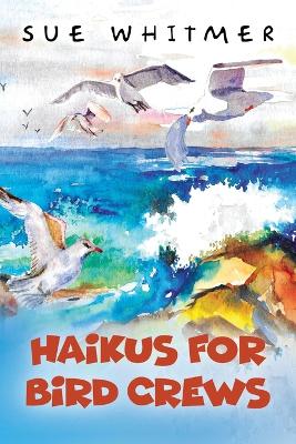 Cover of Haikus for Bird Crews