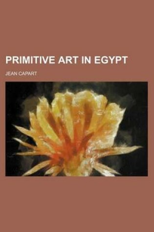 Cover of Primitive Art in Egypt