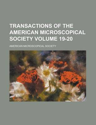 Book cover for Transactions of the American Microscopical Society Volume 19-20