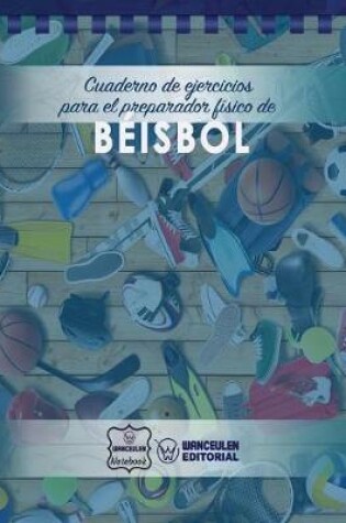 Cover of Cuaderno de Ejercicios para el Preparador Fisico de Beisbol