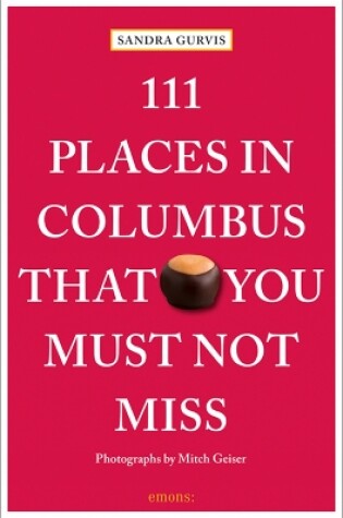 Cover of 111 Places in Columbus That You Must Not Miss