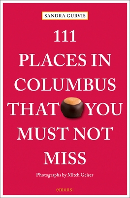 Cover of 111 Places in Columbus That You Must Not Miss