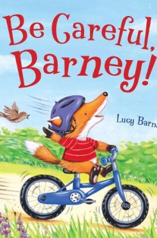 Cover of Be Careful, Barney