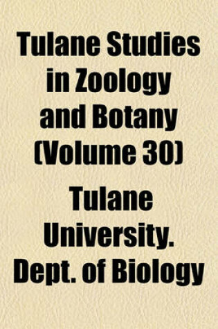 Cover of Tulane Studies in Zoology and Botany (Volume 30)