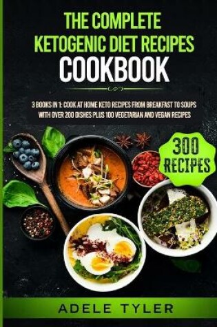 Cover of The Complete Ketogenic Diet Recipes Cookbook