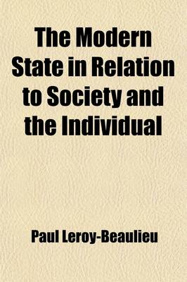 Book cover for The Modern State in Relation to Society and the Individual (Volume 71-148)