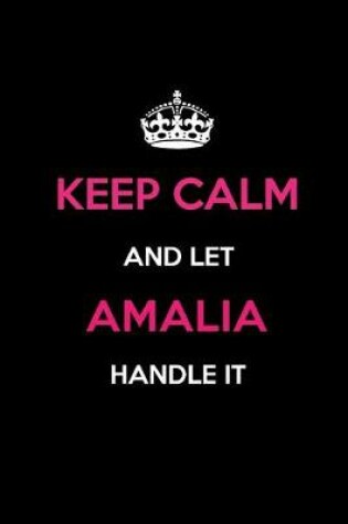 Cover of Keep Calm and Let Amalia Handle It