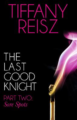 Book cover for The Last Good Knight Part II: Sore Spots