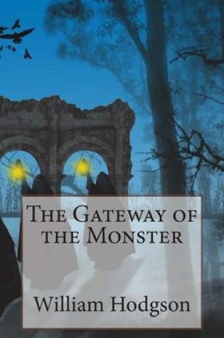 Cover of The Gateway of the Monster