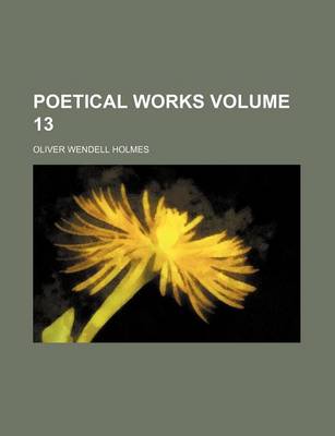Book cover for Poetical Works Volume 13