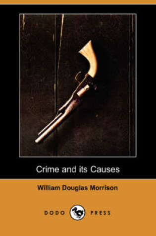 Cover of Crime and Its Causes (Dodo Press)