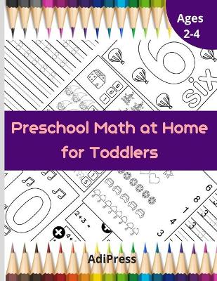 Book cover for Preschool Math at Home for Toddlers Ages 2-4