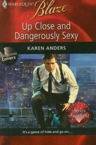 Cover of Up Close and Dangerously Sexy